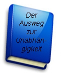 Der Ausweg zur Unabh�ngigkeit